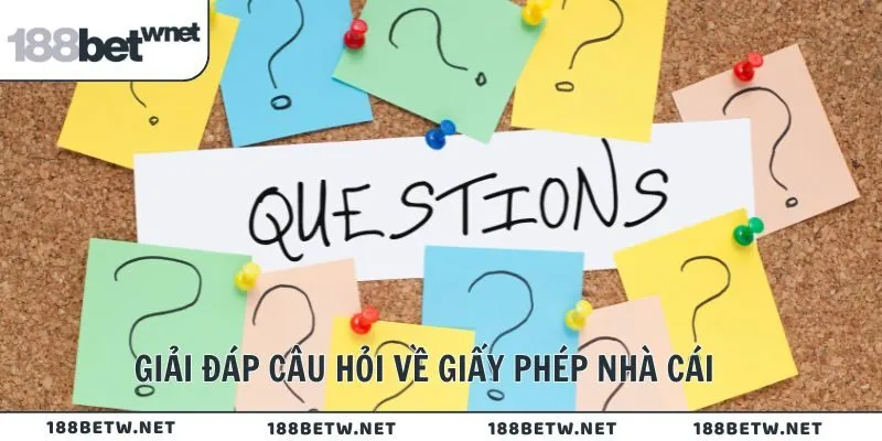 Giải đáp câu hỏi về giấy phép nhà cái