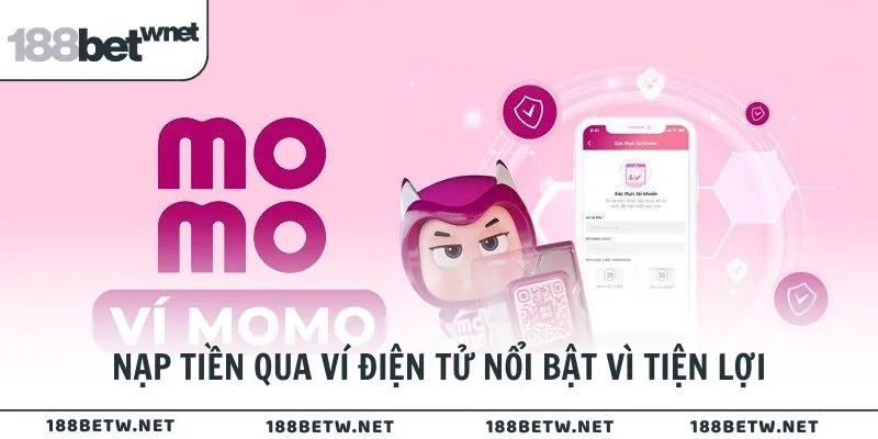 Nạp tiền qua ví điện tử nổi bật vì tiện lợi