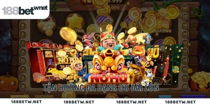 Tận hưởng đa dạng ưu đãi lớn