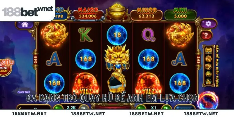 Đa dạng trò quay hũ để anh em lựa chọn