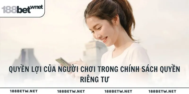 Quyền lợi của người chơi trong chính sách quyền riêng tư