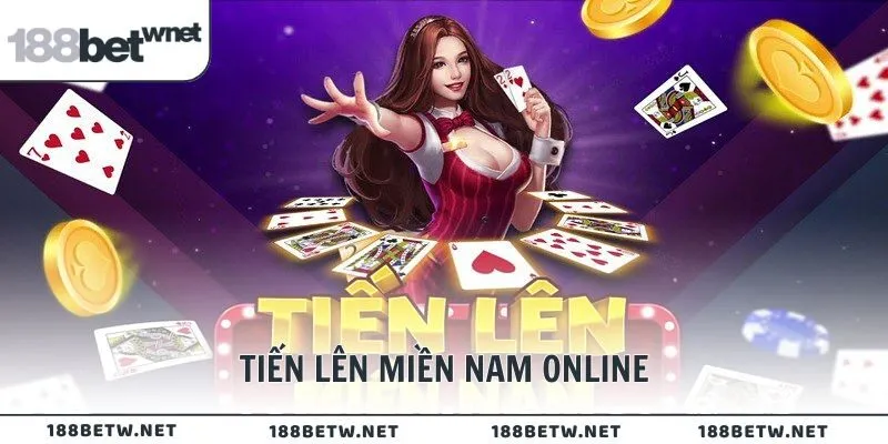 Tiến Lên Miền Nam Online – Trải Nghiệm Game Bài 188BET